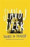 Trouble in Paradise: From the End of History to the End of Capitalism