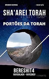 Livro SHA'AREI TORAH: Portões da Torah - BERESHIT 4 (SHA'AREI TORAH - PORTUGUES Livro 5)