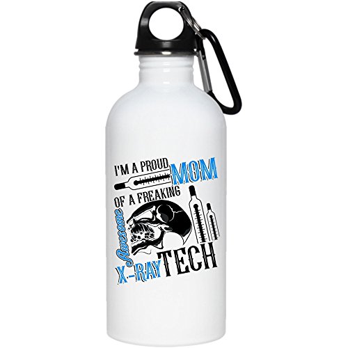 X-Ray Tech 20 oz Stainless Steel Bottle,I'm A Proud Mom Of A
