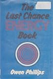 Last Chance Energy Book, Phillips, Owen, 0801821894