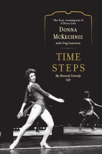 Time Steps: My Musical Comedy Life by Donna McKechnie