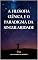 Livro A FILOSOFIA CLINICA E O PARADIGMA DA SINGULARIDADE