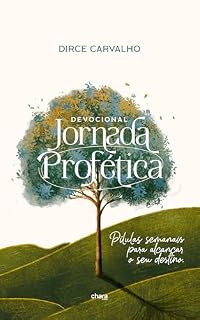Livro Jornada Profética - Devocional: Pílulas Semanais para Alcançar o Seu Destino