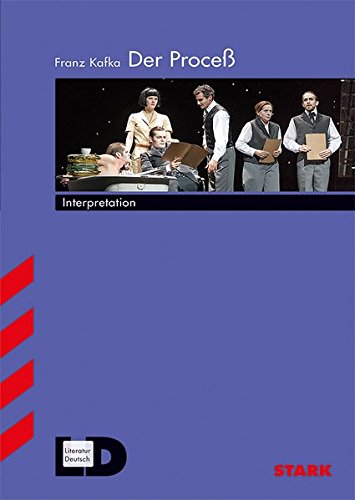 Interpretationshilfe Deutsch / FRANZ KAFKA: Der Proceß