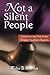 Not a Silent People: Controversies That Have Shaped Southern Baptists by Walter B. Shurden