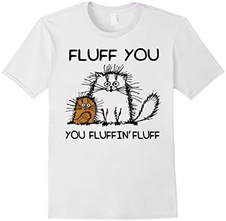Mens Fluff you You fluffin fluff tshirt XL White