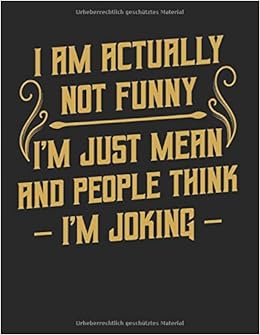 I Am Actually Not Funny Humor Sarkasmus Ironie A4 Softcover 120 Beschreibbare Karierte Seiten 22 X 28 Cm 8 5x11 Zoll German Edition Hochmeyer Stefanie 9798657131871 Amazon Com Books