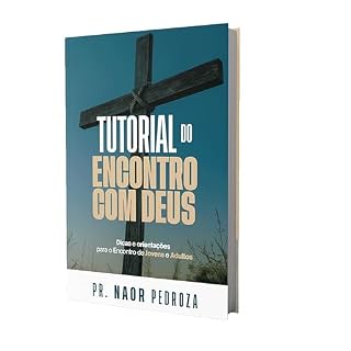 Livro Tutorial do encontro com Deus: Dicas e orientações para o encontro de jovens e adultos