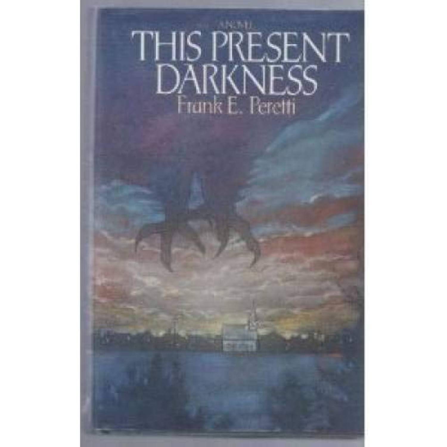 This Present Darkness Peretti, Frank E. 9780891075899 eBay