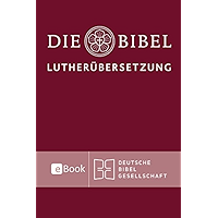 Lutherbibel revidiert 2017 - Die eBook-Ausgabe: Die Bibel nach Martin Luthers Übersetzung. Mit Apokryphen (German… book cover Lutherbibel revidiert 2017 - Die eBook-Ausgabe: Die Bibel nach Martin Luthers Übersetzung. Mit Apokryphen (German… book cover