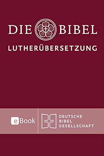Download Lutherbibel revidiert 2017 - Die eBook-Ausgabe: Die Bibel nach Martin Luthers Übersetzung. Mit Apokryphen (German Edition) PDF