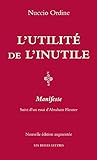 L'Utilité de l'inutile: Manifeste. Suivi d'un essai d'Abraham Flexner (French Edition) by 