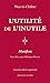 L'Utilité de l'inutile: Manifeste. Suivi d'un essai d'Abraham Flexner (French Edition) by 