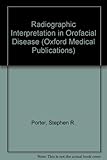 Radiographic Interpretation in Orofacial Disease