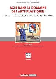 Agir dans le domaine des arts plastiques