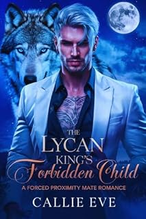 Livro O Filho Proibido do Rei Lycan: Um Romance de Proximidade Forçada