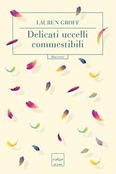 Delicati uccelli commestibili (Italian Edition)