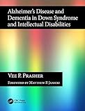Alzheimer's Disease and Dementia in Down Syndrome and Intellectual Disabilities by 