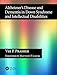 Alzheimer's Disease and Dementia in Down Syndrome and Intellectual Disabilities by 