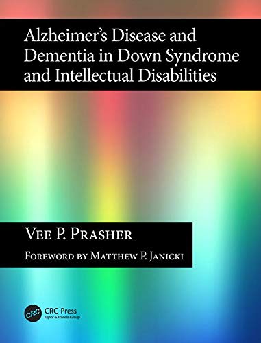 Alzheimer's Disease and Dementia in Down Syndrome and Intellectual Disabilities by Vee P Prasher