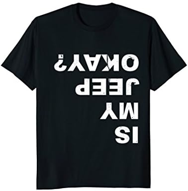 Mens Is My Jeep Okay? Funny T Shirt Large Black