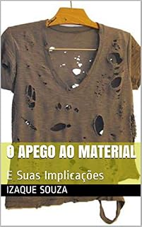 Livro O Apego ao Material: E Suas Implicações