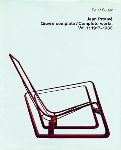 A Passion for Jean Prouvé: From Furniture to Architecture: The