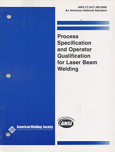 Process Specification and Operator Qualification for Laser Beam Welding ...