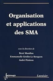 Organisation et applications des SMA