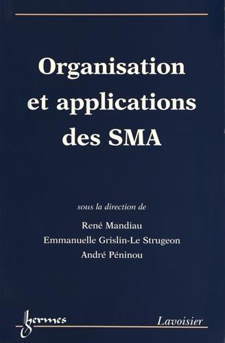 Organisation et applications des SMA