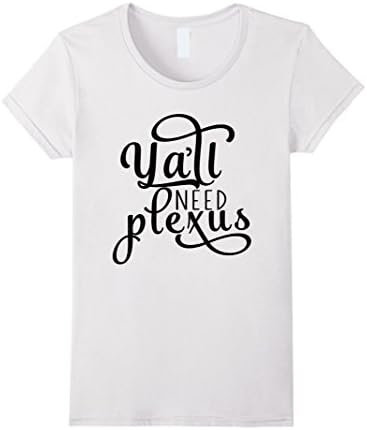 Women's Ya'll Need Plexus Ambassador Shirt Medium White