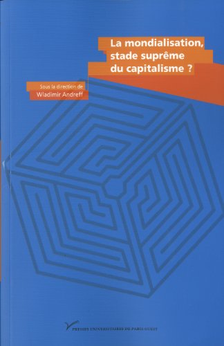 La  mondialisation, stade suprême du capitalisme ?