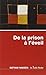 De la prison à l'éveil (French Edition) by 