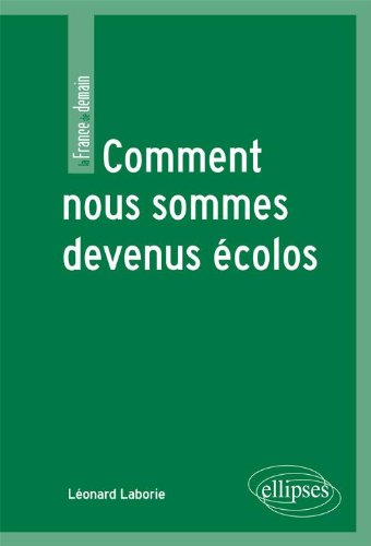 Comment nous sommes devenus écolos