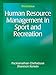 Human Resource Management in Sport and Recreation