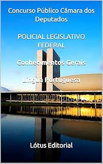 Concurso Público Câmara dos Deputados POLICIAL LEGISLATIVO FEDERAL Conhecimentos Gerais Língua Portuguesa
