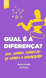 Livro Qual a diferença?: Sexo, gênero, expressão de gênero e sexualidade (Coleção Explicando Gênero)
