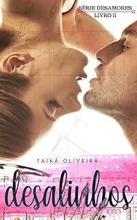 Livro Desalinhos (Desamores Livro 2)