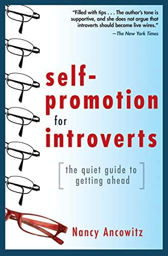 Self-Promotion for Introverts: The Quiet Guide to Getting Ahead Kindle Edition