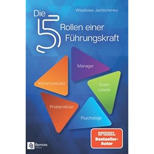 Die 5 Rollen einer Führungskraft Taschenbuch – 19. Oktober 2020