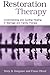 Restoration Therapy: Understanding and Guiding Healing in Marriage and Family Therapy