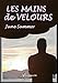 Les mains de velours (French Edition) by