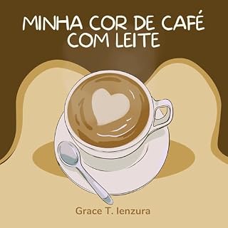 Livro Minha cor de Café com Leite: Uma história sobre amor e cor