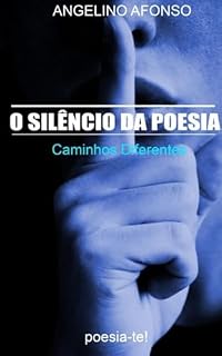 Livro O Silêncio da Poesia : Caminhos Diferentes
