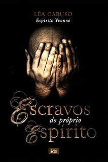 Livro Escravos do Próprio Espírito