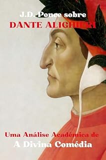 Livro J.D. Ponce sobre Dante Alighieri: Uma Análise Acadêmica de A Divina Comédia