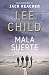 Mala suerte (Jack Reacher) (Spanish Edition)