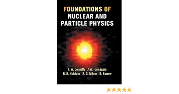 Foundations of Nuclear and Particle Physics: Amazon.es: T ...