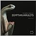 The Symbolic World of Egyptian Amulets by 