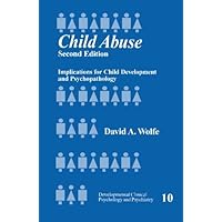 Child Abuse: Implications for Child Development and Psychopathology (Developmental Clinical Psychology and Psychiatry)
